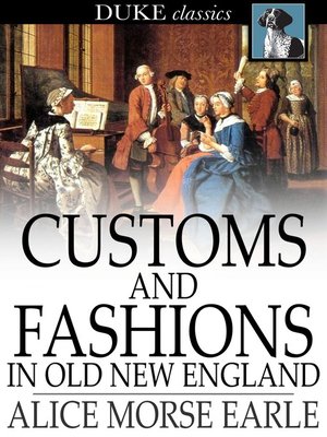 cover image of Customs and Fashions in Old New England